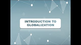 Part 1 Introduction to the Study of Globalization [upl. by Ailatan]