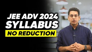 JEE Advanced 2024 Syllabus Unchanged  Impact on JEE Main  MathonGo  Anup Sir [upl. by Yleve678]