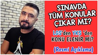 SINAVLARDA TÜM KONULAR DAHİL Mİ KONU ELENİR Mİ Resmi Açıklama [upl. by Velasco556]