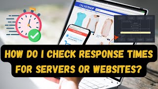 How Do I Check Response Times for Servers or Websites [upl. by Lyns167]