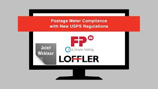 Postage Meter Compliance with New USPS Regulations Webinar [upl. by Barbi]