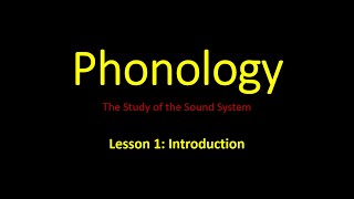 Phonology Lesson 1 Introduction [upl. by Dumah398]