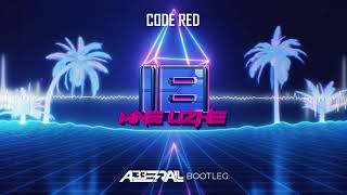 Code Red  18 Mne Uzhe ABBERALL BOOTLEG [upl. by Rotce568]