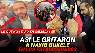 LO QUE NO SE VIO EN CÁMARAS 😱 Así le GRITARON a NAYIB BUKELE cuando iba caminando en EEUU 😱 [upl. by Nilkcaj]