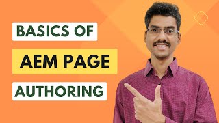 Basics of Page Authoring  AEM Authoring Guide [upl. by Eolande]