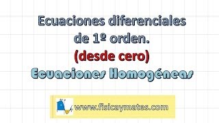 Ecuaciones diferenciales de primer orden Homogéneas  Capítulo 3 [upl. by Cordey44]