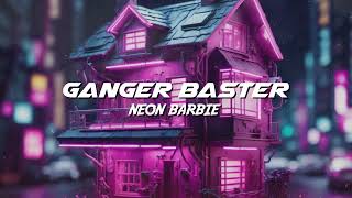 Ganger Baster  Neon Barbie Retro Car Bass Vibe [upl. by Anneg814]