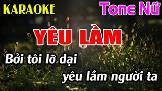 Yêu Lầm Karaoke Tone Nữ Karaoke Dễ Hát  Beat Mới [upl. by Carvey394]