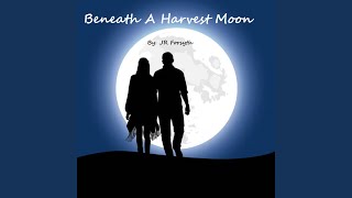 Beneath A Harvest Moon [upl. by Berlinda784]