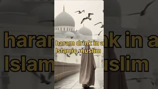 Haram drink in a islam ☪️islamic islamicvideo [upl. by Marlee]