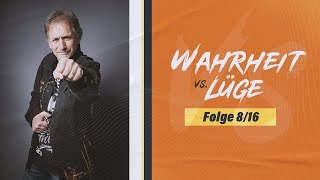 8︱16  Wahrheit vs Lüge [upl. by Zetes]