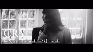 SawanoHiroyukinZkmizuki『CRY』Music Video [upl. by Twum]