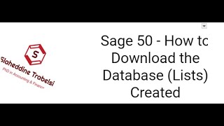 Sage 50  How to Download the Database Lists Created [upl. by Beesley]