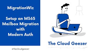 Migration Wiz  Setup an M365 Mailbox Project with Modern Auth [upl. by Nwahser]