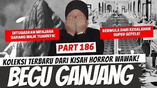 BEGU GANJANG  KHW PART 186 [upl. by Medarda]