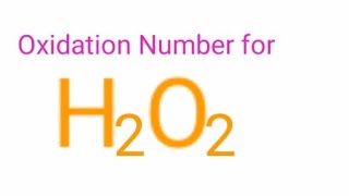 Oxidation Number for H2O2  h2o2 oxidation state Hydrogen peroxide oxidation numbers H2O2 [upl. by Xerxes400]