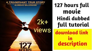 127 hours full movie HD Hindi dubbed techno Akash [upl. by Moclam701]