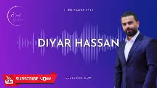 Diyar Hassan Xushtrin Dawat 2024  ديار حةسةن خوشترين داوات ٢٠٢٤ [upl. by Nibuz]