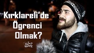 Kırklarelide Öğrenci Olmak  Kırklareli Sokak Röportajı 6 [upl. by Rossuck]