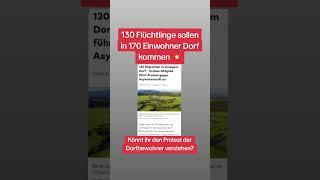 130 Flüchtlinge❗sollen in 170 Einwohner Dorf kommen 💥 [upl. by Aerdnaeel]