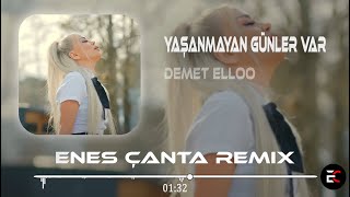 DEMET ELLOO  Yaşanmayan Günler Var Enes Çanta Remix Bari Huzur Ver Rüyalarımda [upl. by Ahsiekram]