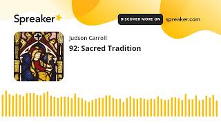 92 Sacred Tradition [upl. by Adlesirhc]