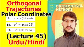 Orthogonal Trajectories  Polar Coordinates  Examples  Lecture 45 Hindi [upl. by Rico]