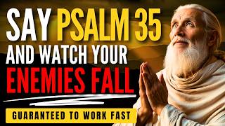 Instantly Stop Enemies with Psalm 35 Prayer – It Works Fast [upl. by Atiuqrehs]