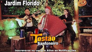 Tostão Sanfoneiro e Convidados Jardim Florido AO VIVO [upl. by Orelle46]