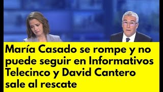 María Casado se rompe y no puede seguir en Informativos Telecinco y David Cantero sale al rescate [upl. by Damha294]