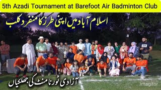 Fifth Tournament of Barefoot Air Badminton Club In Islamabad [upl. by Towny589]