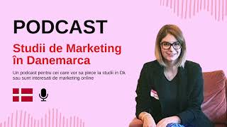 PODCAST Studii in Danemarca amp Marketing  Ep 1 [upl. by Witha]