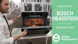 BOSCH HBA5570B0  beépíthető sütő bemutató videó [upl. by Hirai]