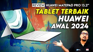 Tablet Terbaik Huawei Awal 2024 Paling Ringan amp Tipis yang Penuh Inovasi Huawei MatePad Pro 132” [upl. by Fernas]