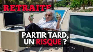 Retraite  partir tard un risque [upl. by Ladiv77]