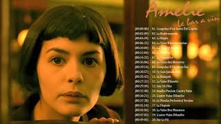 Amélie Soundtrack ♥ Le beau monde dAmélie en 1 heure ♥ Le monde fabuleux dAmélie  SoundTrack [upl. by Nwahsid617]