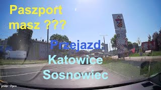 Paszport masz  Przejazd Katowice  Sosnowiec Śląskie Polska [upl. by Snow534]