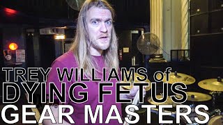 Dying Fetus Trey Williams  GEAR MASTERS Ep 169 [upl. by Moclam]