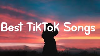 Best TikTok Songs  Tiktok songs playlist that is actually good [upl. by Mulford9]