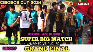 PEREBUTAN TAHTA JUARA‼️NRP FC VS PUCI FCGRAND FINAL CIBOBOS CUP 2024BABAK 1 [upl. by Neeoma]