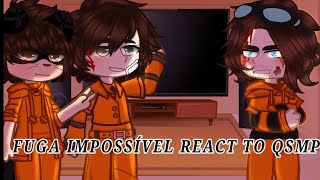 FUGA IMPOSSÍVEL REACT TO QSMP and OTHERS [upl. by Lleunamme]