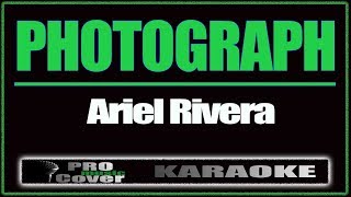 Photograph  ARIEL RIVERA KARAOKE [upl. by Nomelihp50]