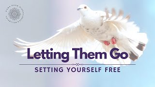 Letting Go of Someone Setting Yourself Free Guided Meditation [upl. by Desta]