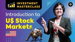 Introduction to US Stock Markets  Investment Masterclass [upl. by Arrek]