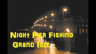 Night Fishing the Lights Grand Isle amp Leeville Pier [upl. by Drofiar298]