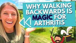 Why you should be WALKING BACKWARDS for ARTHRITIS PAIN RELIEF [upl. by Ylluz]