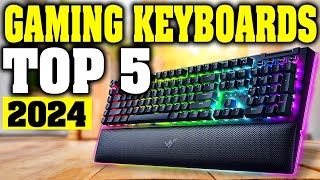 TOP 5 Best Gaming Keyboards 2024 [upl. by Arhoz]