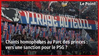 Chants homophobes au Parc des princes  vers une sanction pour le PSG [upl. by Ettennyl]