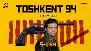 Toshkent 94  5qism  Rasmiy treyler [upl. by Cortney128]