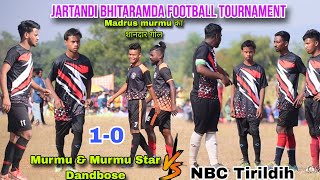 Murmu and Murmu fc Dandbose 🆚 NBC Tirildih  Jartandi amp Bhitaramda football tournament 2023 [upl. by Trilley]